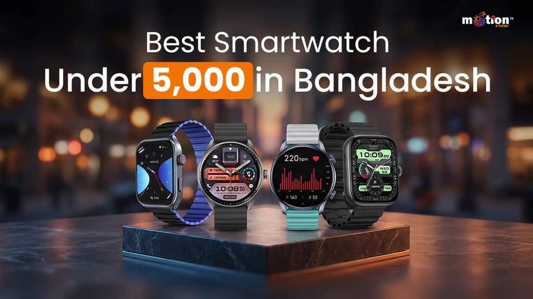 Best Smart Watch Under 5000 Taka in Bangladesh